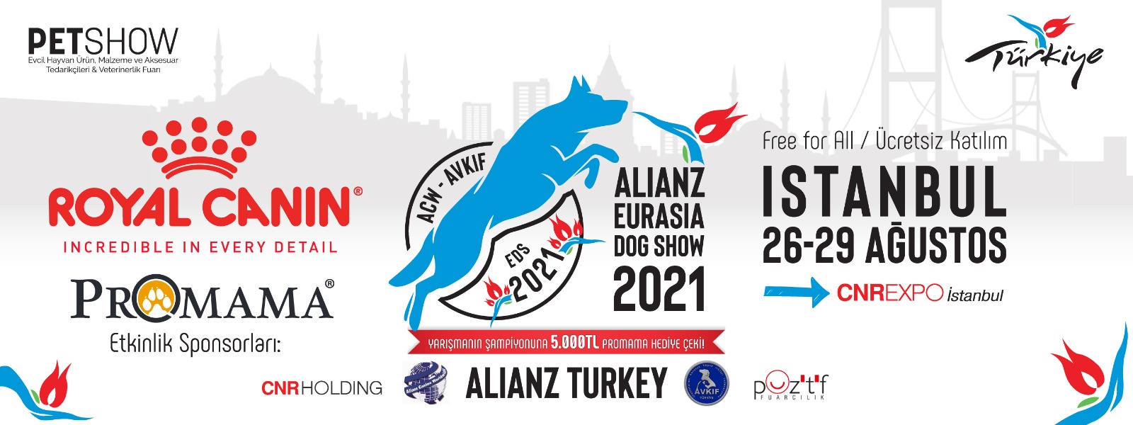 ALIANZ TURKEY-AVKIF INTERNATIONAL EURASIA DOG SHOW ISTANBUL Pet Show 26-29 Ağustos 2021